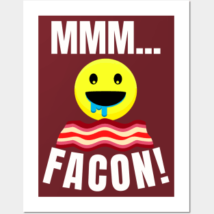 MMMM... FACON! Facon Bacon Drool Posters and Art